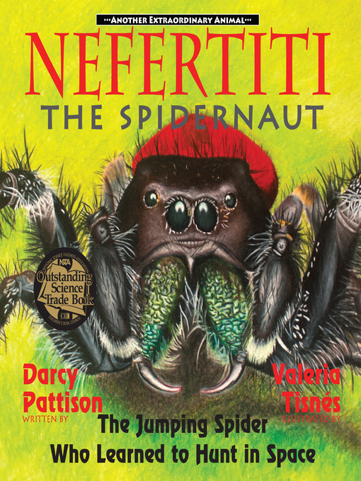 Title details for Nefertiti, the Spidernaut by Darcy Pattison - Available